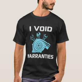 Camiseta I Void Warranties - Engraçado presente no Pai