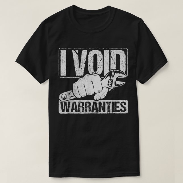 Camiseta I Void Warranties Garage Mechanic Car Tuning (Frente do Design)