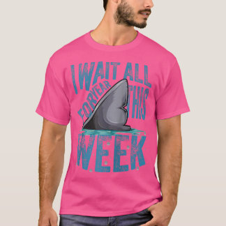 Camiseta I Wait All Year For This Week Funny Shark 423