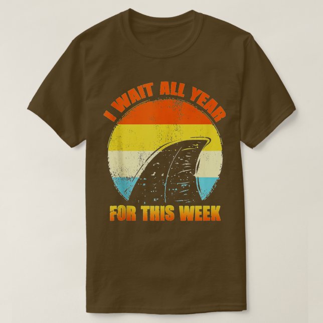Camiseta I Wait All Year For This Week  Funny Sharks  (56)  (Frente do Design)