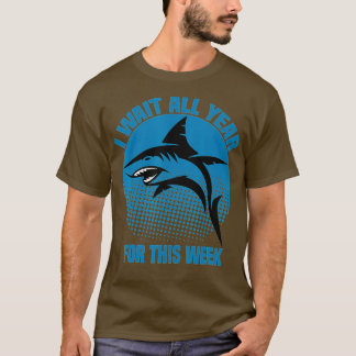 Camiseta I Wait All Year For This Week Funny Sharks (81)