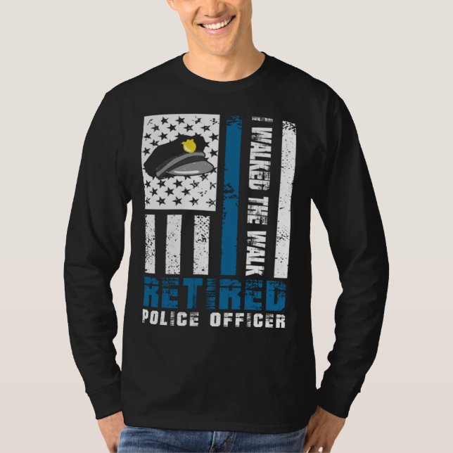 Camiseta I walked the walk Retired Police Officer (Frente)