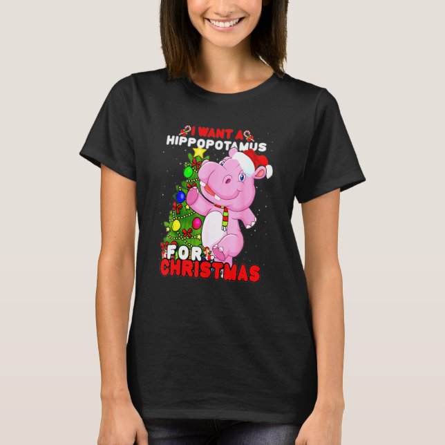 Camiseta I Want A Hippopotamus For Christmas  Hippo Xmas Fu (Frente)