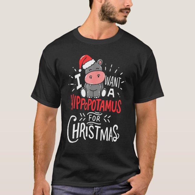 Camiseta I Want A Hippopotamus For Christmas Xmas Hippo 5 (Frente)