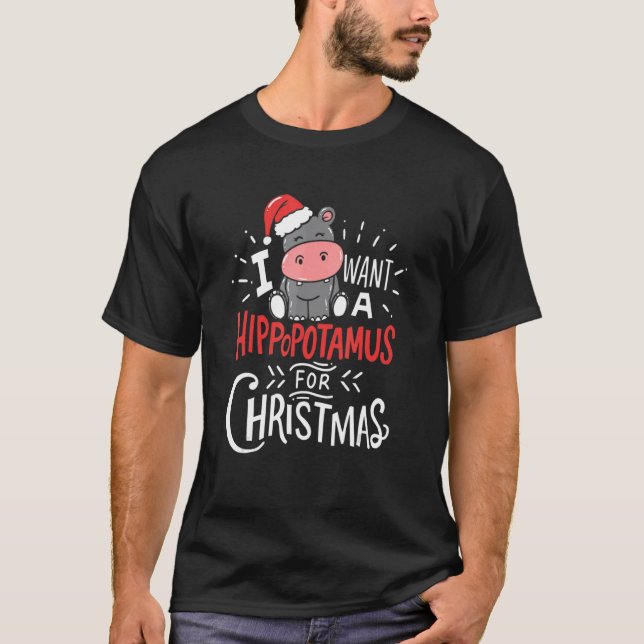 Camiseta I Want A Hippopotamus For Christmas Xmas Hippo 6 (Frente)