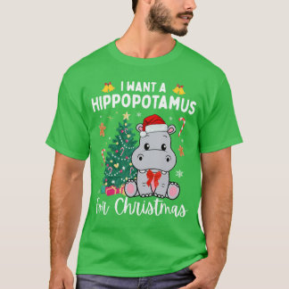 Camiseta I Want A Hippopotamus for Christmas Xmas Hippo for