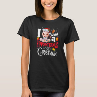Camiseta I Want A Hippopotamus For Christmas Xmas Hippo Gir