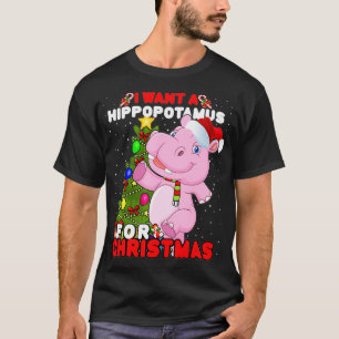 Camiseta I Want A Hippopotamus For Christmas Xmas Pajama Co
