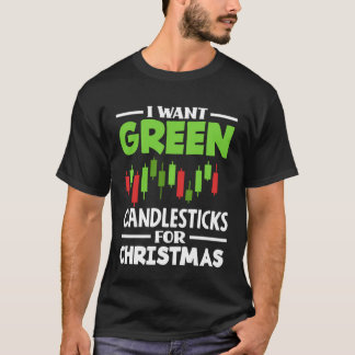 Camiseta I Want Green Candlesticks For Christmas Investor D