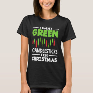 Camiseta I Want Green Candlesticks For Christmas Investor D