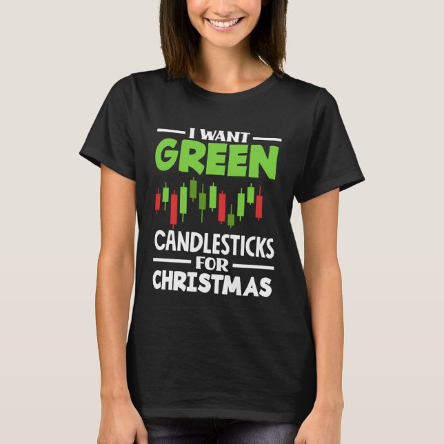 Camiseta I Want Green Candlesticks For Christmas Investor D (Frente)