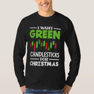 Camiseta I Want Green Candlesticks For Christmas Investor D