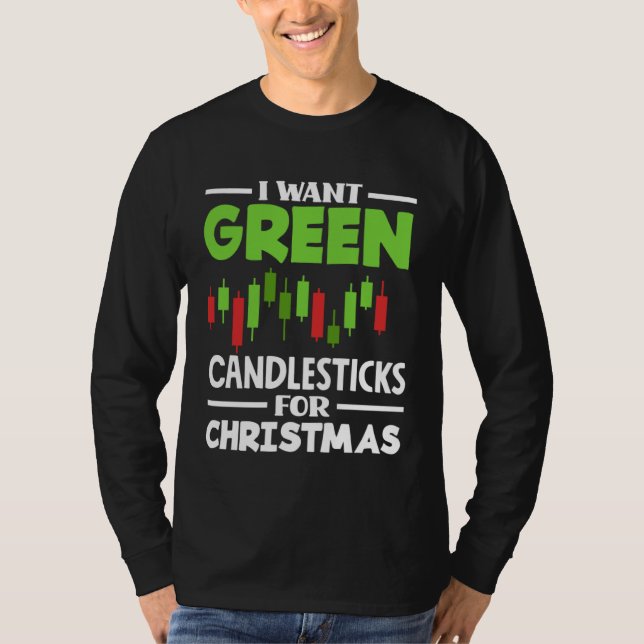 Camiseta I Want Green Candlesticks For Christmas Investor D (Frente)