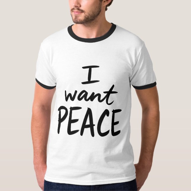 Camiseta “I Want Peace”  design (Frente)