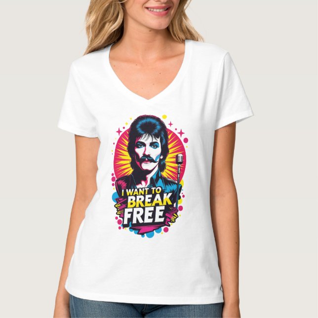 Camiseta I Want to Break Free (Frente)