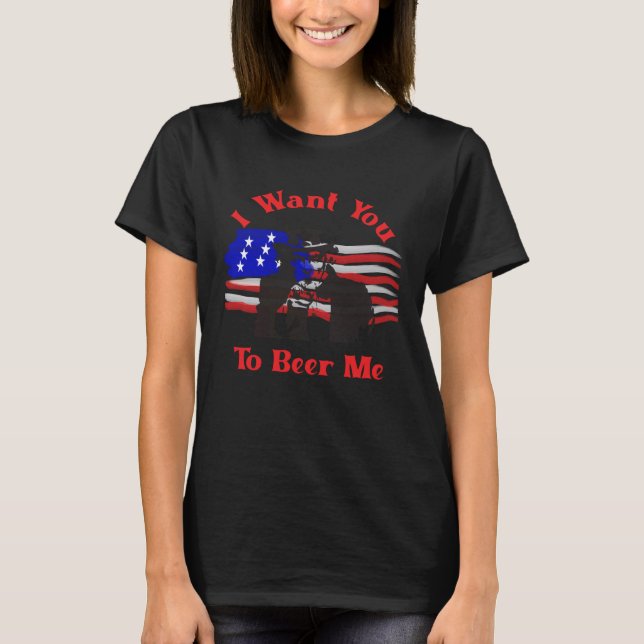 Camiseta I Want You To Beer Me  4th July Uncle Sam (Frente)