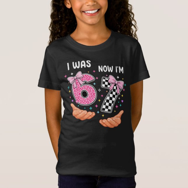 Camiseta I was 6 now I'm 7 cute birthday numbers (Frente)