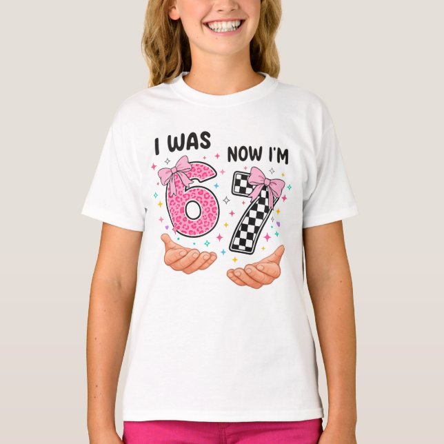 Camiseta I was 6 now I'm 7 cute birthday numbers (Frente)