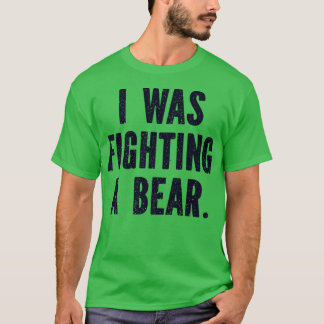 Camiseta I Was Fighting a Bear Funny Injury Get Well Premiu