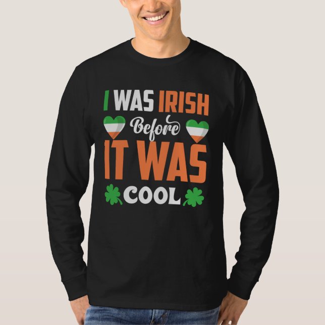 Camiseta I Was Irish Before It Was Cool C Shamrock (Frente)