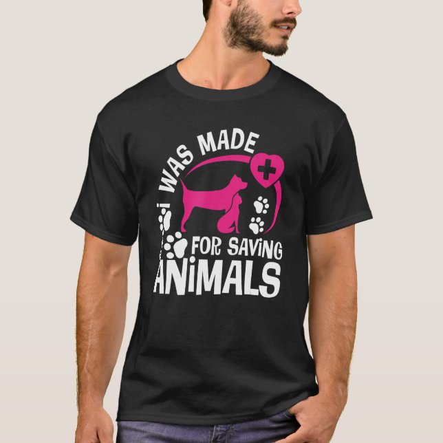 Camiseta I Was Made For Saving Animals Rescue Veterinary Ve (Frente)