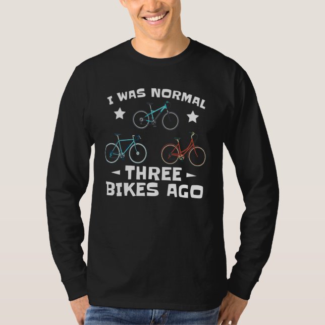 Camiseta I was normal 3 Bikes ago for cyclists (Frente)