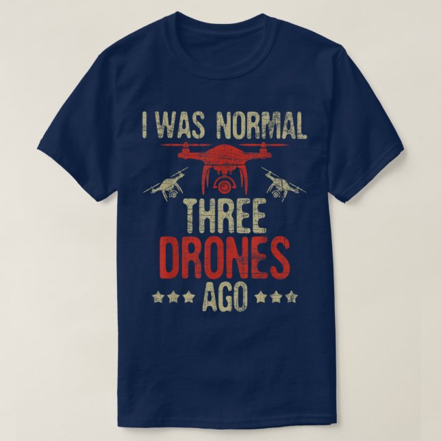 Camiseta I Was Normal Three Drones AgoDrone Racer FAA Certi (Frente do Design)
