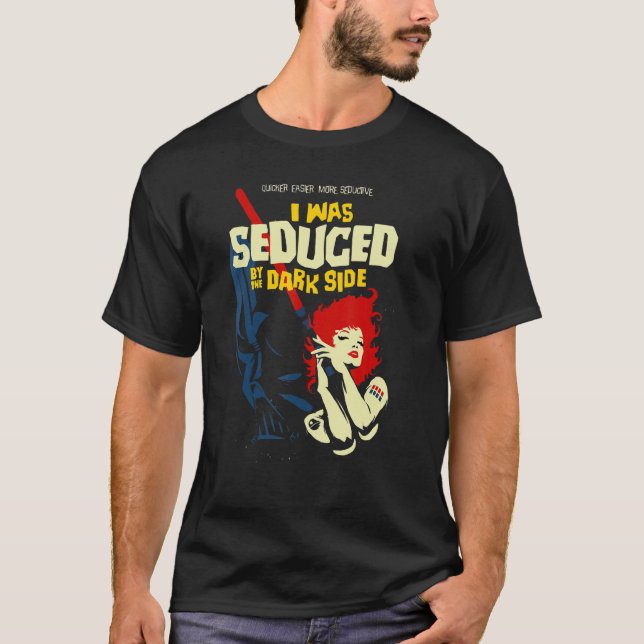 Camiseta  i was seduced by the dark side Nerd Geek Graphic (Frente)