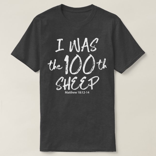 Camiseta I Was The 100th Sheep Matthew 181214 Apparel  (Frente do Design)