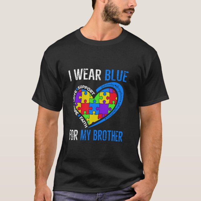 Camiseta I Wear Blue For My Brother Autism Awareness day Br (Frente)