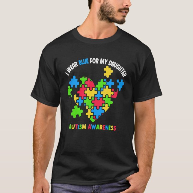 Camiseta I Wear Blue For My Daughter Heart Puzzle Autism Aw (Frente)