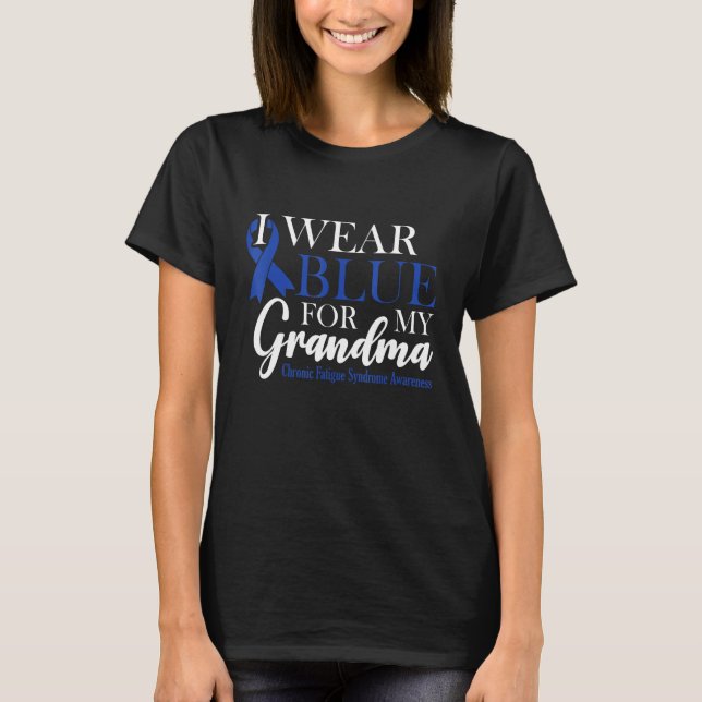 Camiseta I Wear Blue For My Grandma Chronic Fatigue Syndrom (Frente)