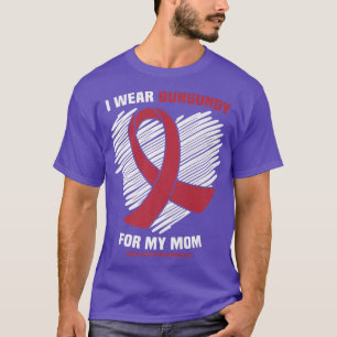 Camiseta I Wear Burgundy For My Mom Brain Aneurysm Awarenes