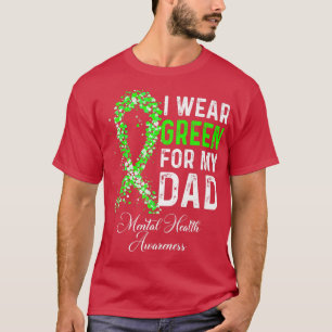 Camiseta I Wear Green For My Dad Mental Health Awareness Mo