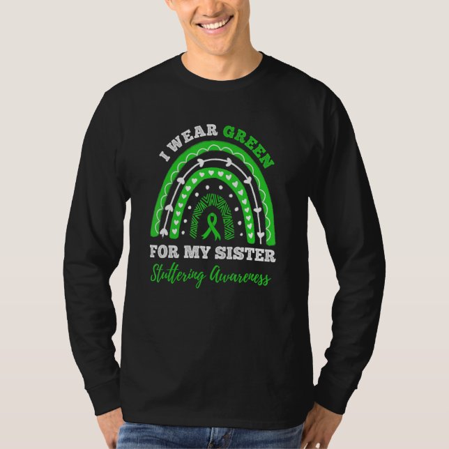 Camiseta I Wear Green For My Sister Stuttering Awareness Ra (Frente)