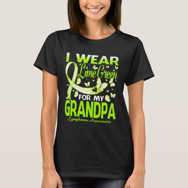 Camiseta I Wear Lime Green For My Grandpa Lymphoma Awarenes (Frente)