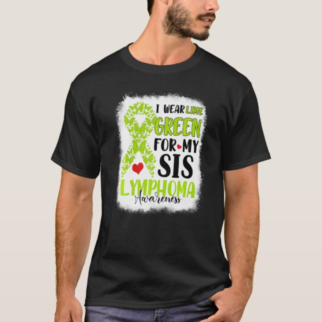 Camiseta I Wear Lime Green Sis Lymphoma Awareness Month War (Frente)