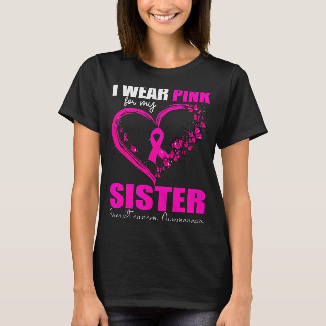 Camiseta I Wear Nk For My Sister Breast Cancer Heart Ribbon (Frente)