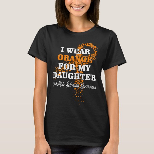 Camiseta I Wear Orange For Daughter Multiple Sclerosis Supp (Frente)