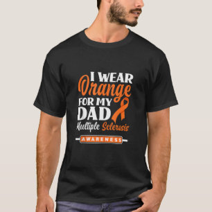 Camiseta I Wear Orange For My Dad Multiple Sclerosis Awaren