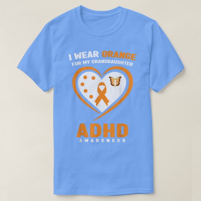 Camiseta I Wear Orange For My Granddaughter ADHD Awareness8 (Frente do Design)