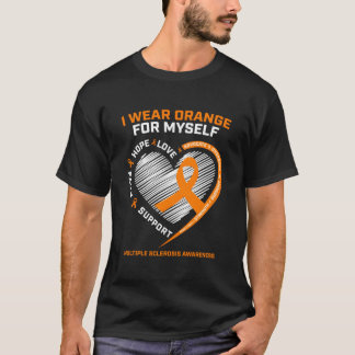 Camiseta I Wear Orange Myself Multiple Sclerosis Awareness 