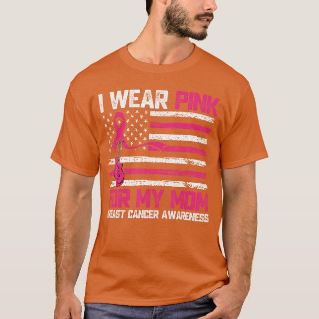 Camiseta I Wear Pink for My Mom Breast Cancer Awareness (Frente)