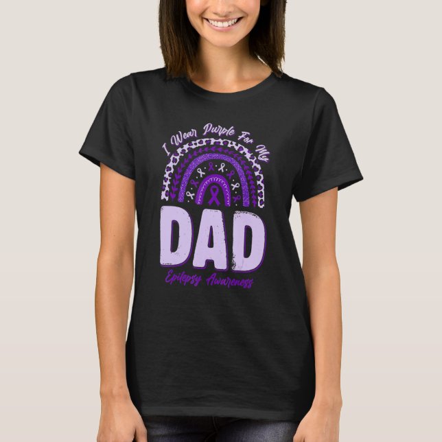 Camiseta I Wear Purple For My Dad Epilepsy Awareness Rainbo (Frente)