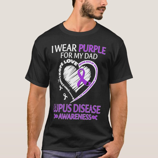 Camiseta I wear Purple for my dad Lupus Disease Awareness (Frente)