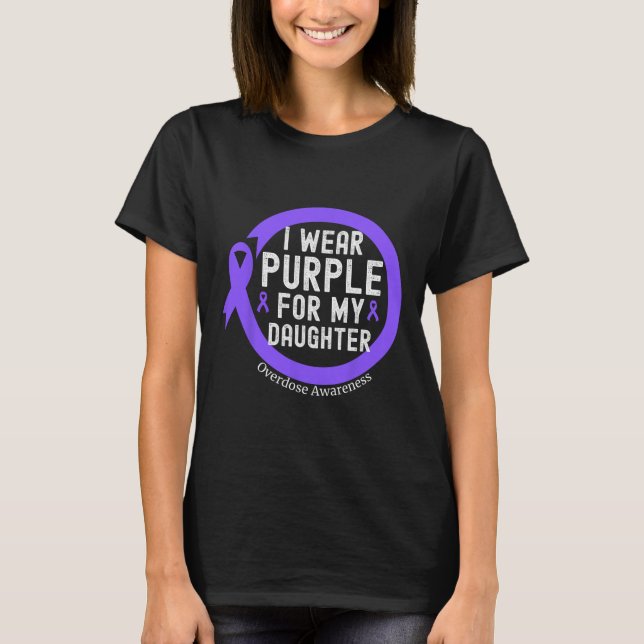 Camiseta I Wear Purple For My Daughter Overdose Awareness M (Frente)