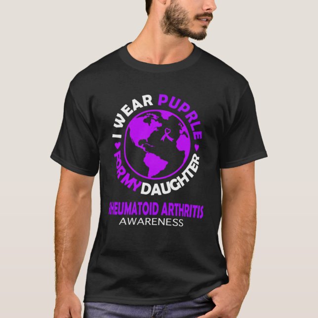 Camiseta I wear PURPLE for my DAUGHTER RHEUMATOID ARTHRITIS (Frente)