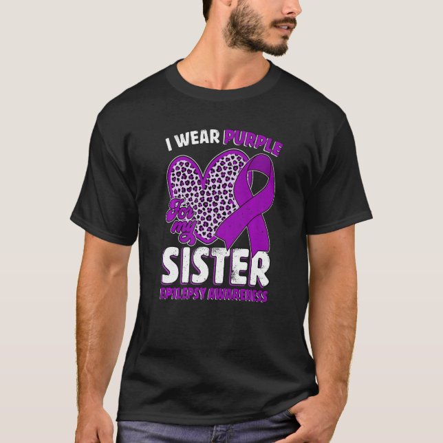 Camiseta I Wear Purple For My Sister Epilepsy Awareness Leo (Frente)
