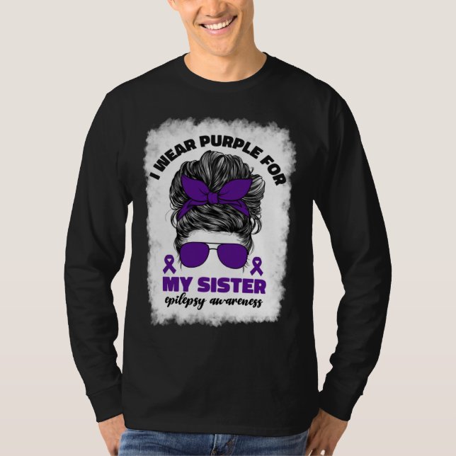 Camiseta I Wear Purple For My Sister Epilepsy Awareness Mon (Frente)
