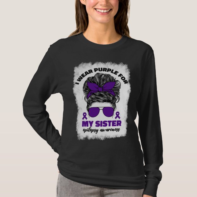 Camiseta I Wear Purple For My Sister Epilepsy Awareness Mon (Frente)